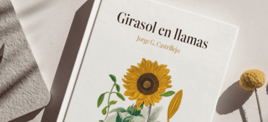 “Girasol en Llamas”: poesía que captura el alma de Jorge G. Castrillejo